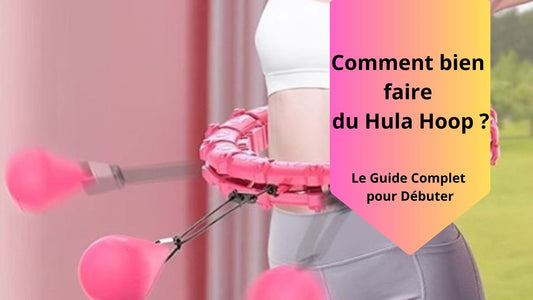 Comment faire du Hula Hoop ?